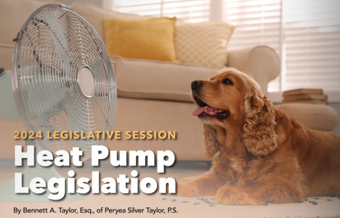 2024 Legislative Session | Heat Pump Legislation | By Bennett A. Taylor, Esq., of Peryea Silver Taylor, P.S.